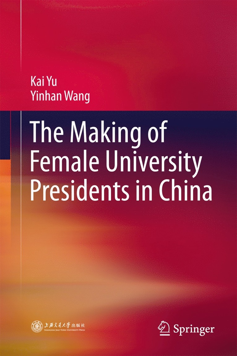 Kai Yu, Yinhan Wang - Making of Female University Presidents in China, Inbunden