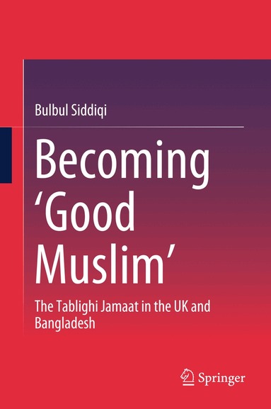 Bulbul Siddiqi - Becoming ‘Good Muslim’, Inbunden