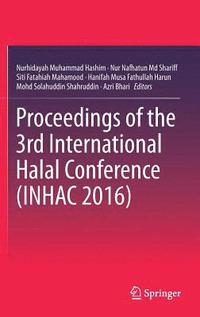 bokomslag Proceedings of the 3rd International Halal Conference (INHAC 2016)