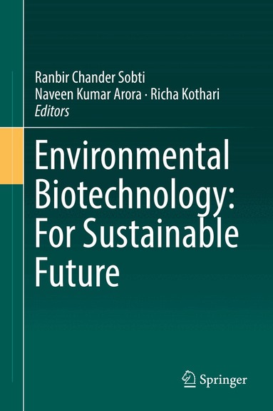 Ranbir Chander Sobti, Naveen Kumar Arora, Richa Kothari - Environmental Biotechnology: For Sustainable Future, Inbunden