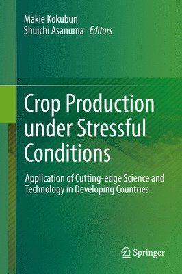 Crop Production under Stressful Conditions 1