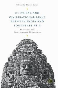 bokomslag Cultural and Civilisational Links between India and Southeast Asia