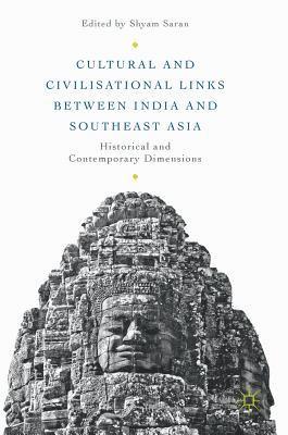 Cultural and Civilisational Links between India and Southeast Asia 1