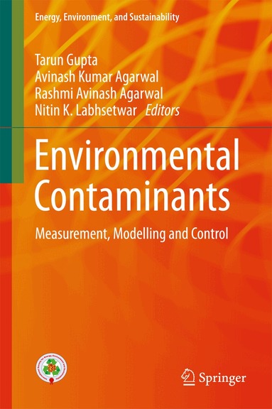 Tarun Gupta, Avinash Kumar Agarwal, Rashmi Avinash Agarwal, Nitin K. Labhsetwar - Environmental Contaminants, Inbunden