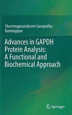 Advances in GAPDH Protein Analysis: A Functional and Biochemical Approach 1