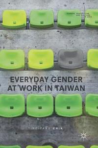 bokomslag Everyday Gender at Work in Taiwan