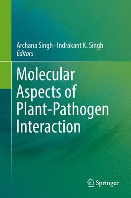 Molecular Aspects of Plant-Pathogen Interaction 1