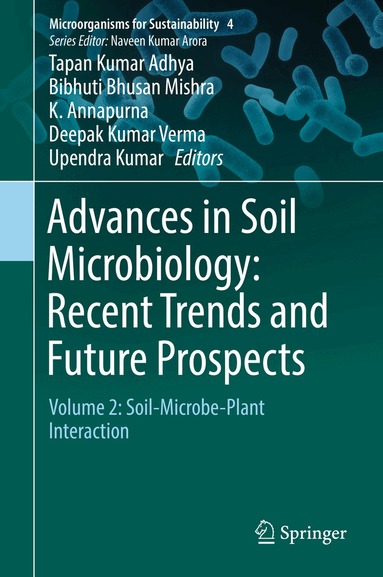 Tapan Kumar Adhya, Bibhuti Bhusan Mishra, K. Annapurna, Deepak Kumar Verma, Upendra Kumar - Advances in Soil Microbiology: Recent Trends and Future Prospects, Inbunden