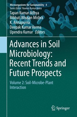 Advances in Soil Microbiology: Recent Trends and Future Prospects 1