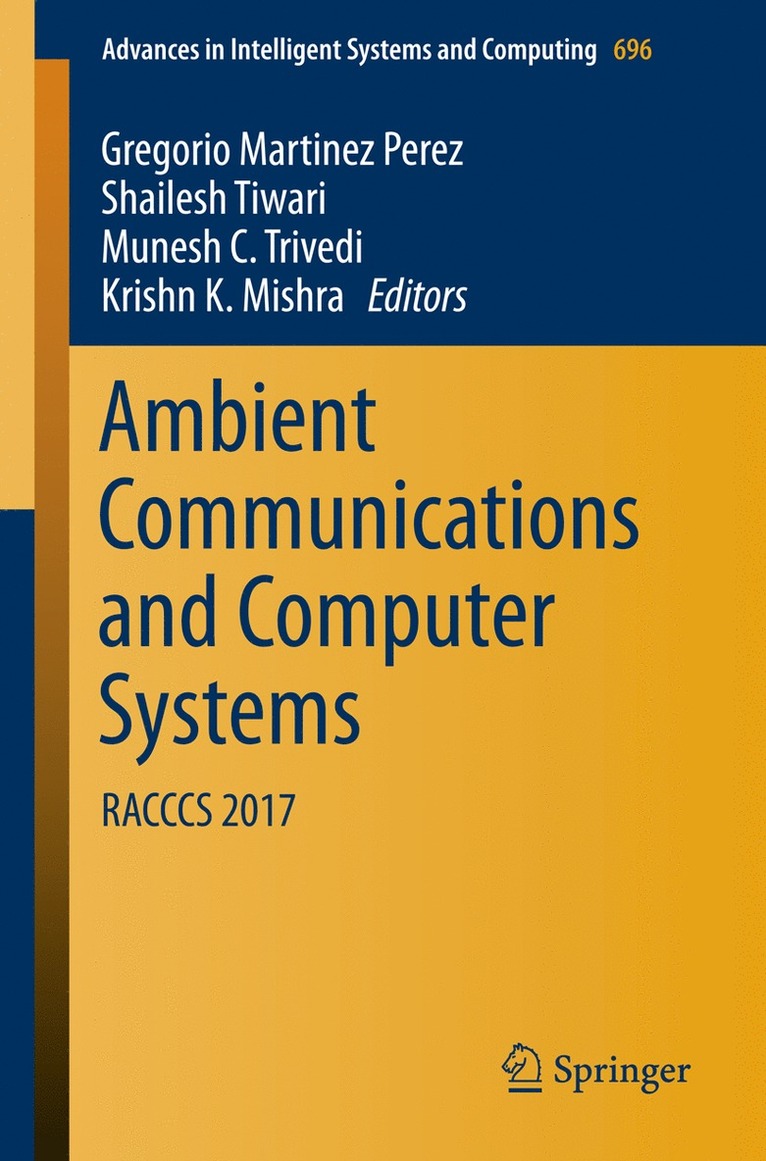 Gregorio Martinez Perez, Shailesh Tiwari, Munesh C. Trivedi, Krishn K. Mishra - Ambient Communications and Computer Systems, Häftad