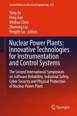Yang Xu, Feng Gao, Weihua Chen, Zheming Liu, Pengfei Gu - Nuclear Power Plants: Innovative Technologies for Instrumentation and Control Systems, Inbunden
