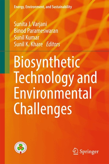 Sunita J. Varjani, Binod Parameswaran, Sunil Kumar, Sunil K. Khare - Biosynthetic Technology and Environmental Challenges, Inbunden