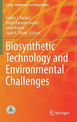 bokomslag Biosynthetic Technology and Environmental Challenges