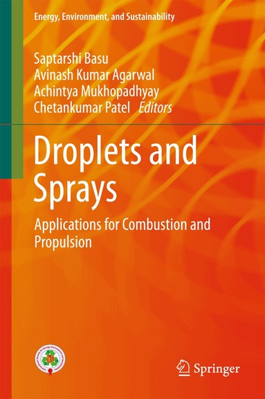 Saptarshi Basu, Avinash Kumar Agarwal, Achintya Mukhopadhyay, Chetankumar Patel - Droplets and Sprays, Inbunden