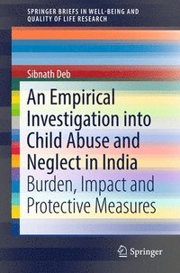 bokomslag An Empirical Investigation into Child Abuse and Neglect in India