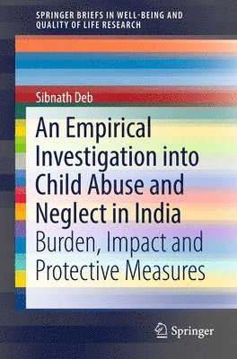 An Empirical Investigation into Child Abuse and Neglect in India 1