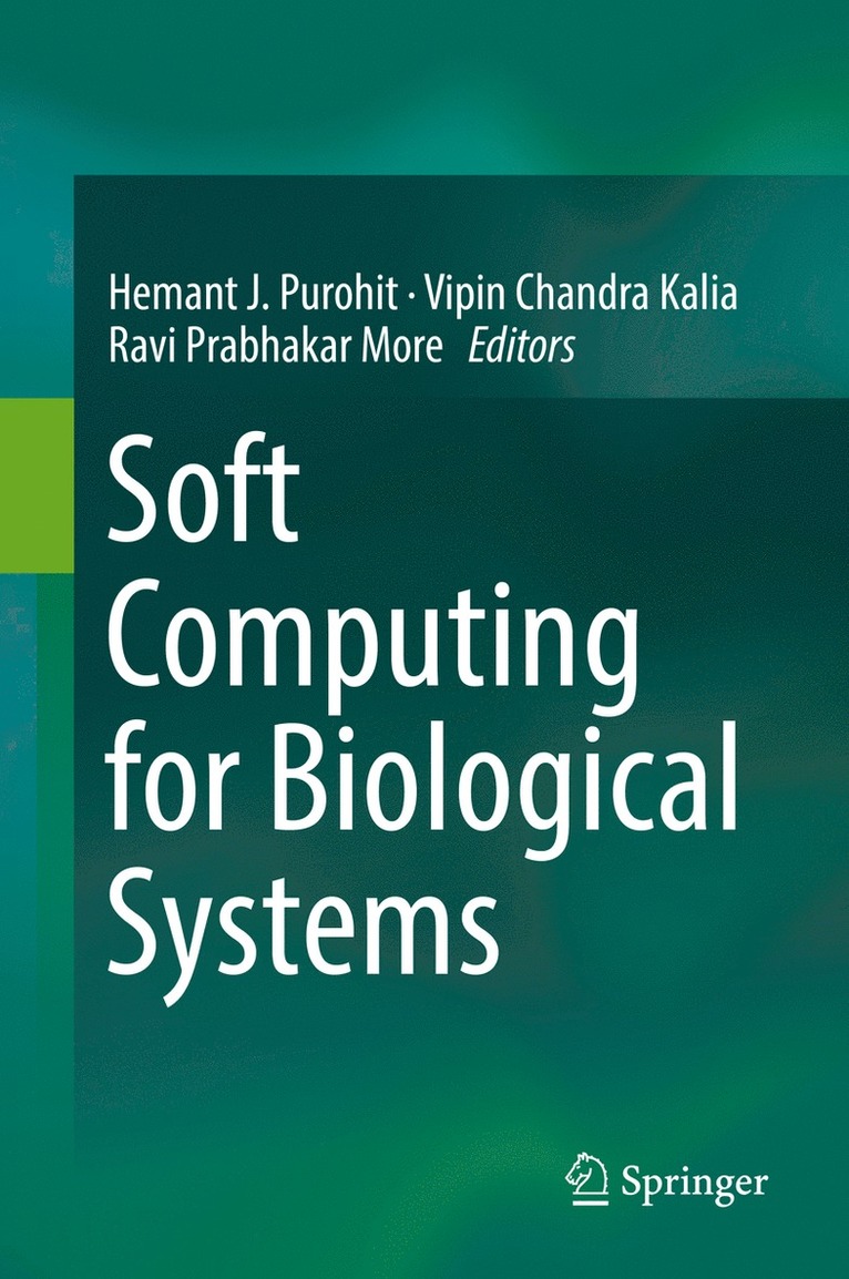 Hemant J. Purohit, Vipin Chandra Kalia, Ravi Prabhakar More - Soft Computing for Biological Systems, Inbunden