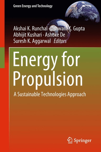 Akshai K. Runchal, Ashwani K. Gupta, Abhijit Kushari, Ashoke De, Suresh K. Aggarwal - Energy for Propulsion, Inbunden