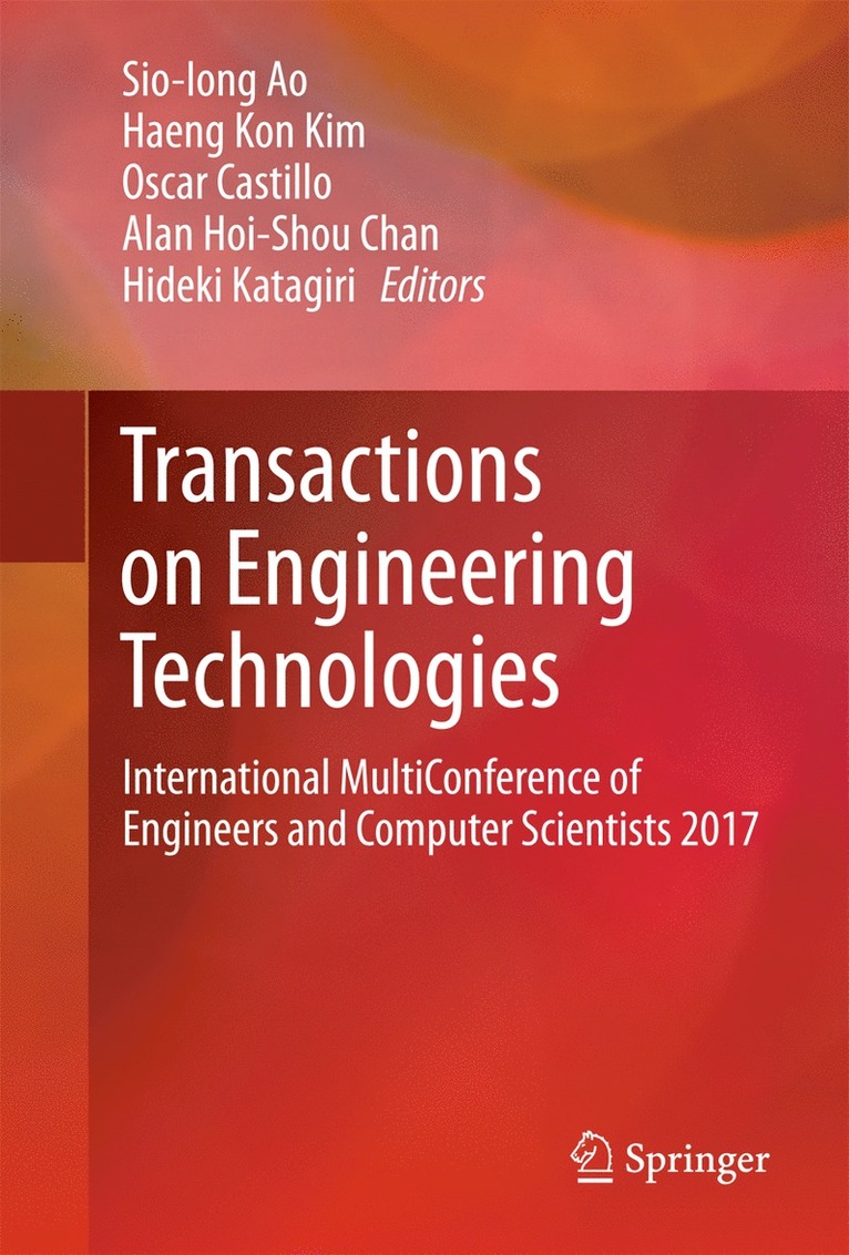 Sio-Iong Ao, Haeng-Kon Kim, Oscar Castillo, Alan Hoi-Shou Chan, Hideki Katagiri, Haeng Kon Kim - Transactions on Engineering Technologies, Inbunden