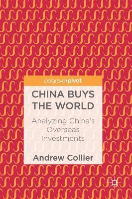 Andrew Collier - China Buys the World, Inbunden
