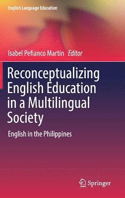 Reconceptualizing English Education in a Multilingual Society 1