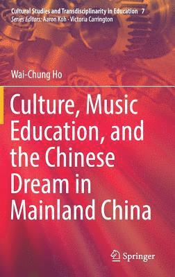 bokomslag Culture, Music Education, and the Chinese Dream in Mainland China