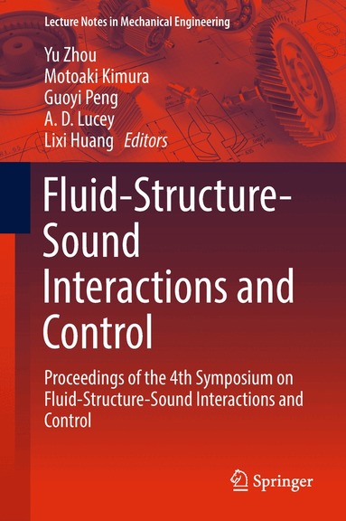 Yu Zhou, Motoaki Kimura, Guoyi Peng, A.D. Lucey, Lixi Huang - Fluid-Structure-Sound Interactions and Control, Inbunden