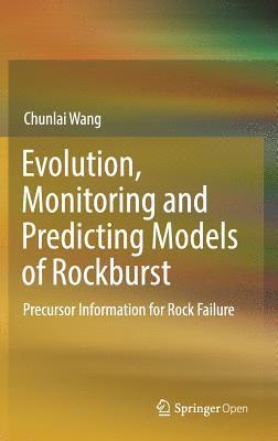 bokomslag Evolution, Monitoring and Predicting Models of Rockburst