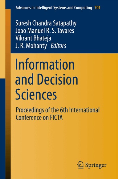 Suresh Chandra Satapathy, Joao Manuel R.S. Tavares, Vikrant Bhateja, J. R. Mohanty - Information and Decision Sciences, Häftad