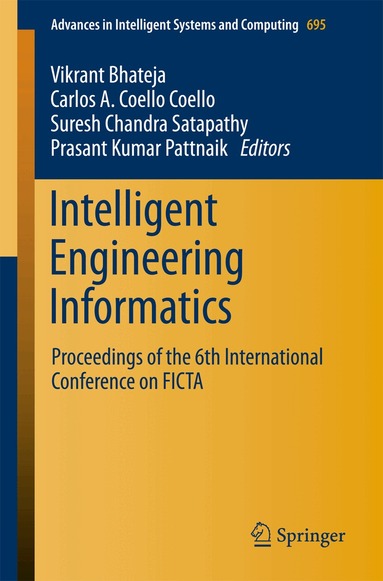 Vikrant Bhateja, Carlos A. Coello Coello, Suresh Chandra Satapathy, Prasant Kumar Pattnaik - Intelligent Engineering Informatics, Häftad
