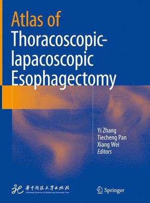 Atlas of Thoracoscopic-lapacoscopic Esophagectomy 1