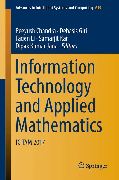 Peeyush Chandra, Debasis Giri, Fagen Li, Samarjit Kar, Dipak Kumar Jana - Information Technology and Applied Mathematics, Häftad