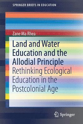 Land and Water Education and the Allodial Principle 1