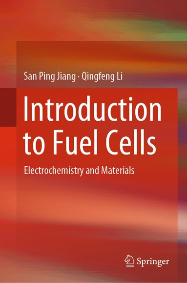 San Ping Jiang, Qingfeng Li - Introduction to Fuel Cells, Inbunden