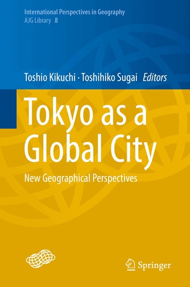 Toshio Kikuchi, Toshihiko Sugai - Tokyo as a Global City, Inbunden