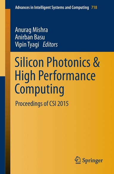 Anurag Mishra, Anirban Basu, Vipin Tyagi - Silicon Photonics & High Performance Computing, Häftad