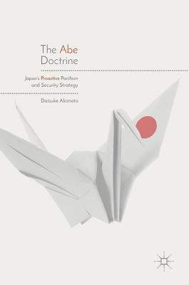 Daisuke Akimoto - Abe Doctrine, Inbunden