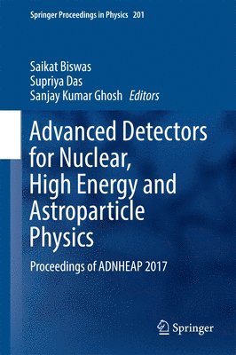 Advanced Detectors for Nuclear, High Energy and Astroparticle Physics 1