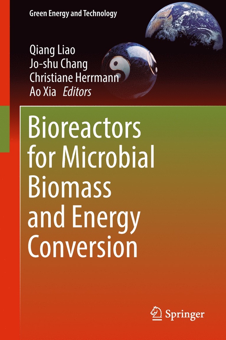 Qiang Liao, Jo-shu Chang, Christiane Herrmann, Ao Xia, Jo-Shu Chang - Bioreactors for Microbial Biomass and Energy Conversion, Inbunden
