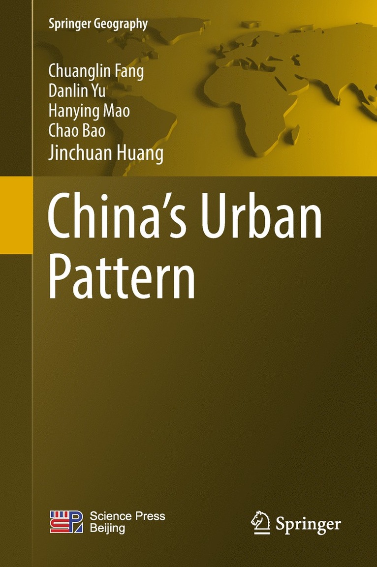 Chuanglin Fang, Danlin Yu, Hanying Mao, Chao Bao, Jinchuan Huang - China's Urban Pattern, Inbunden