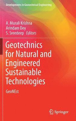 Geotechnics for Natural and Engineered Sustainable Technologies 1