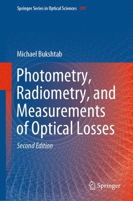 Photometry, Radiometry, and Measurements of Optical Losses 1
