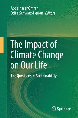 Abdelnaser Omran, Odile Schwarz-Herion - Impact of Climate Change on Our Life, Inbunden