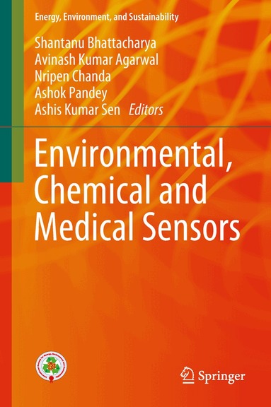 Shantanu Bhattacharya, Avinash Kumar Agarwal, Nripen Chanda, Ashok Pandey, Ashis Kumar Sen - Environmental, Chemical and Medical Sensors, Inbunden