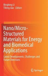 bokomslag Nano/Micro-Structured Materials for Energy and Biomedical Applications