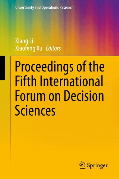 Xiang Li, Xiaofeng Xu - Proceedings of the Fifth International Forum on Decision Sciences, Inbunden