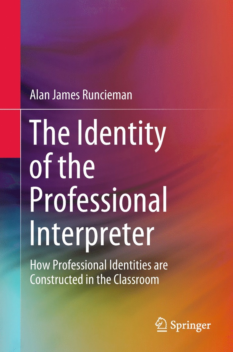 The Identity of the Professional Interpreter 1