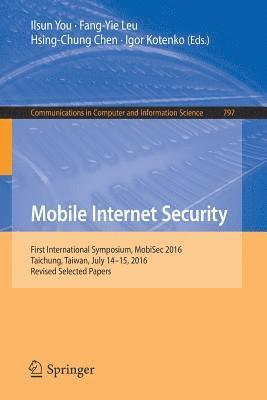 Ilsun You, Fang-Yie Leu, Hsing-Chung Chen, Igor Kotenko - Mobile Internet Security, Häftad