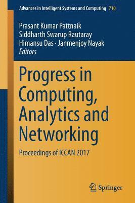 Progress in Computing, Analytics and Networking 1