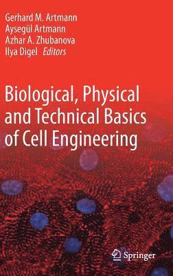 bokomslag Biological, Physical and Technical Basics of Cell Engineering